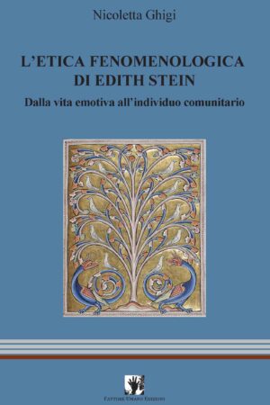 Novità editoriali – L’etica fenomenologica di Edith Stein – Nicoletta Ghigi
