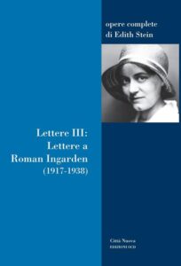 Novità editoriali – Lettere III. Lettere a Roman Ingarden – Edith Stein